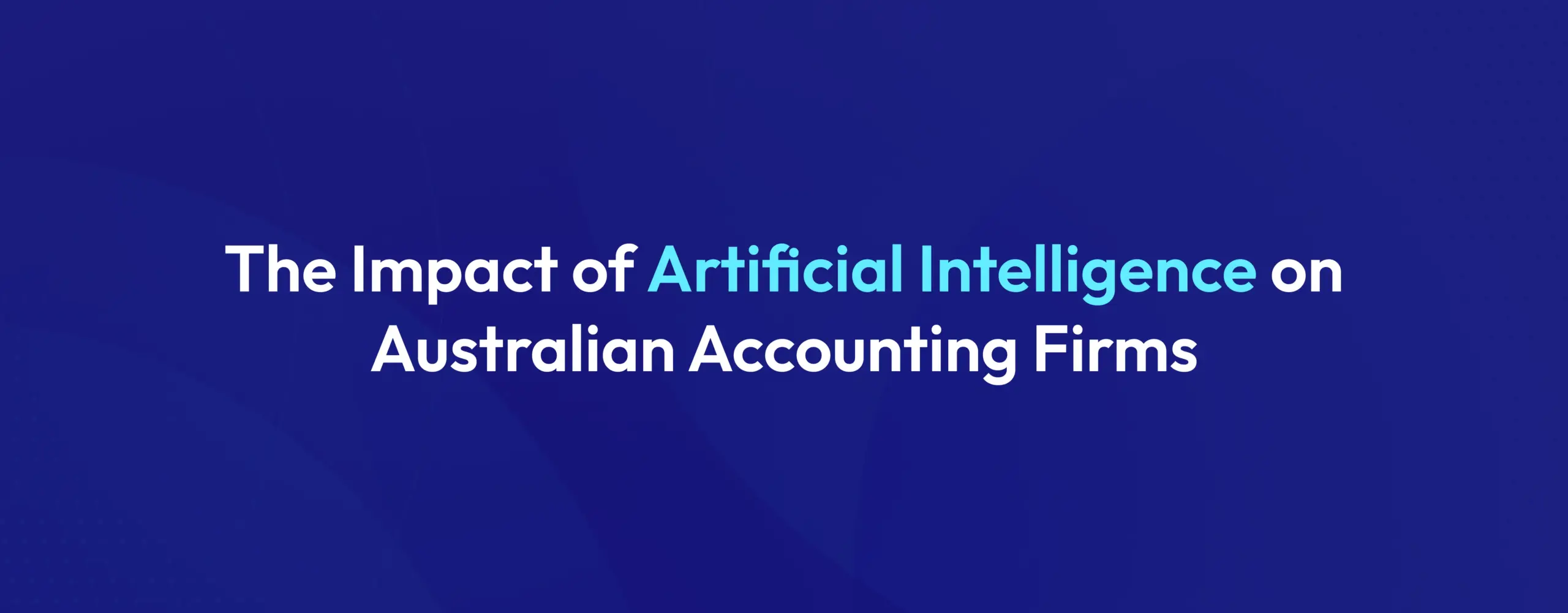 AI in Accounting 2026 Tools, Trends, and Opportunities for Australian Firms