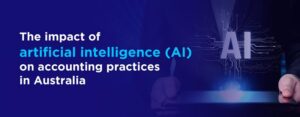 The impact of AI in accounting practices in Australia