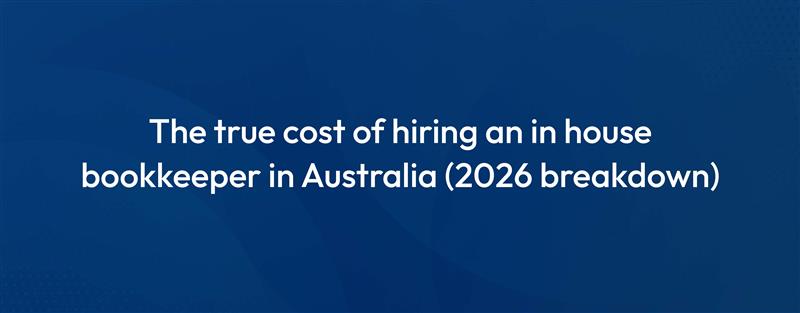 Cost of Hiring a Bookkeeper in Australia (2026)