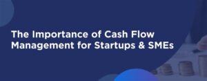 Cash Flow Management for Startups and SMEs