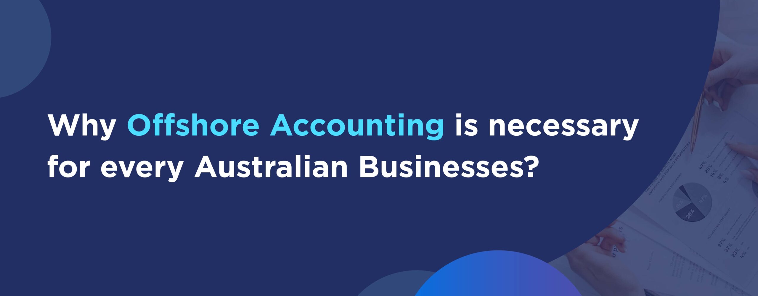Why Offshore Accounting is essential for modern Australian Businesses?