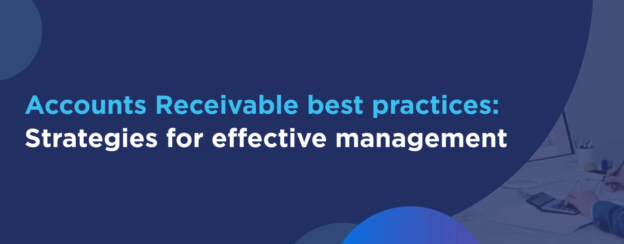 Accounts Receivable Best Practices and Strategies to Improve Cash Flow in 2026