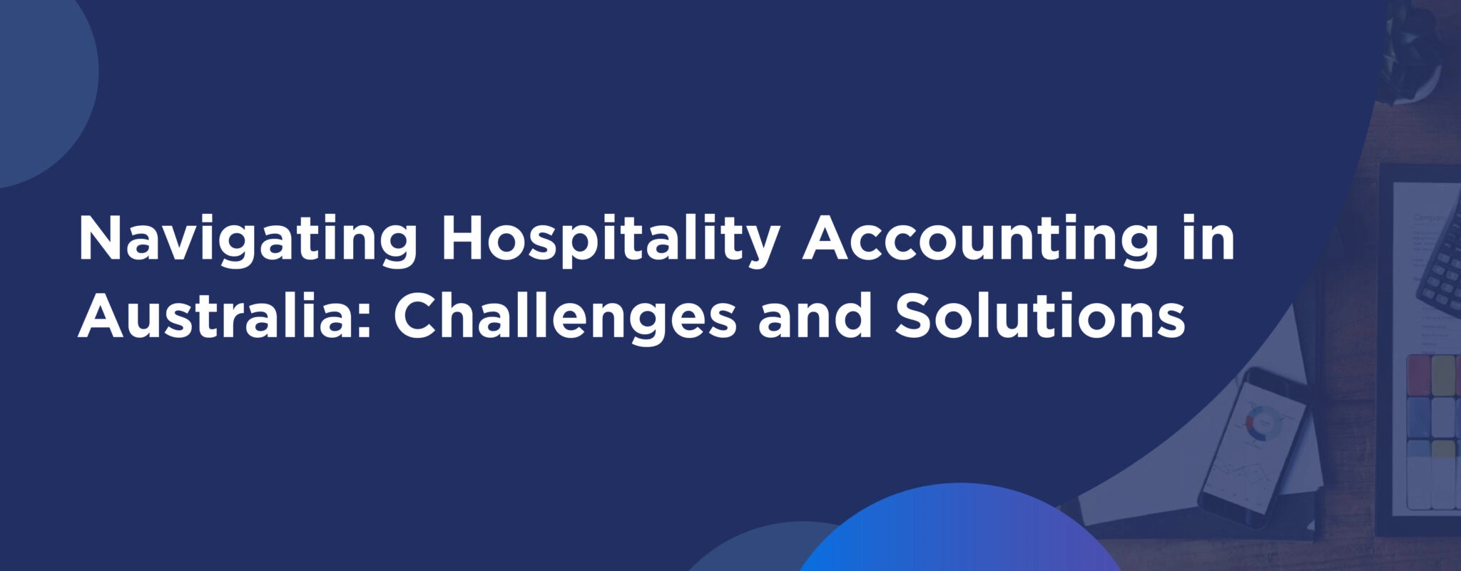 Hospitality Bookkeeping & Accounting in Australia: Key challenges and solution