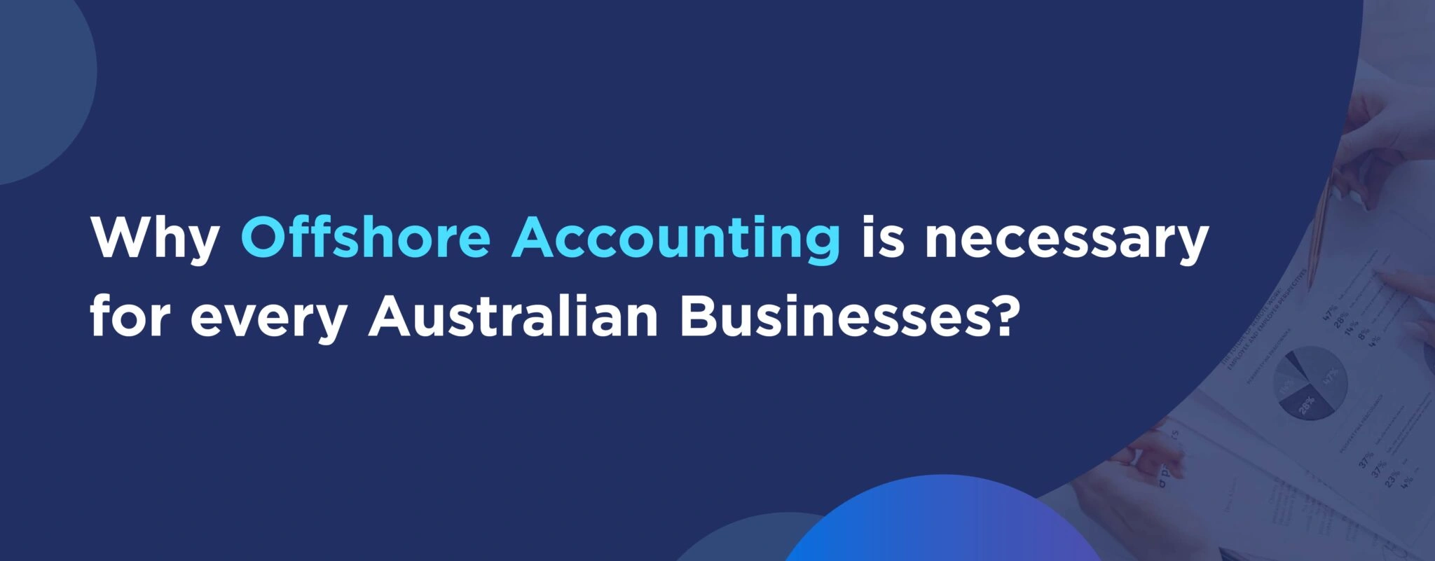 Why Offshore Accounting is essential for modern Australian Businesses?