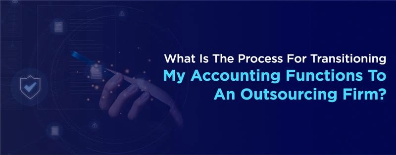 Process-of-Outsourcing-Accounting-Functions