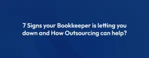 7 Signs Your Bookkeeper Is Failing Your Australian Business